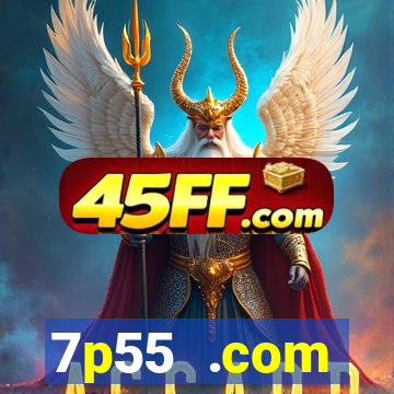 7p55 .com plataforma de jogos